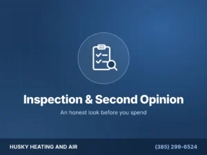 HVAC inspection and second opinion by Husky Heating and Air